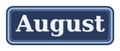August