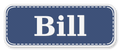 Bill